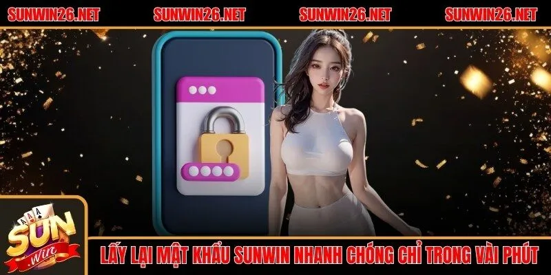 Lấy Lại Mật Khẩu Sunwin