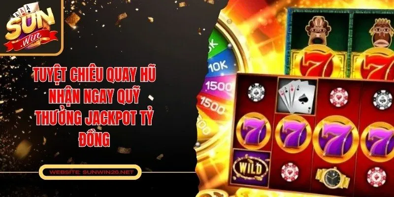 Tuyệt Chiêu Quay Hũ